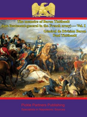 cover image of The Memoirs of Baron Thiébault (Late Lieutenant-General in the French Army), Volume 1